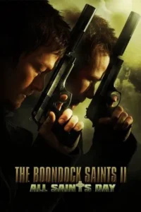 Download The Boondock Saints II: All Saints Day (2009) BluRay Director’s Cut Dual Audio {Hindi-English} 480p, 720p | 1080p ESub