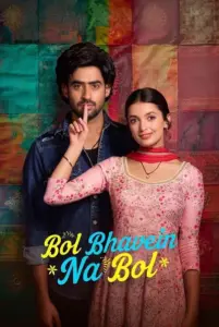 Download Bol Bhavein Na Bol (2026) AMZN WEB-DL Hindi Movie (DD 5.1) 480p & 720p & 1080p ESub